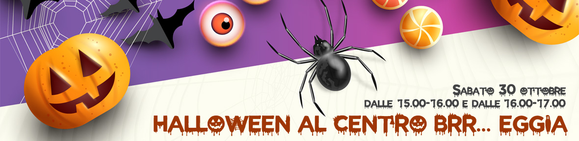 Halloween al Centro Brr... eggia!